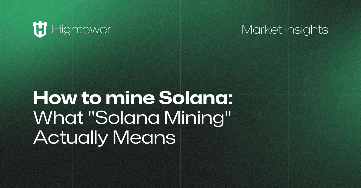 How to Mine Solana: What "Solana Mining" Actually Means